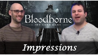 Bloodborne Card Game Impressions | Roll For Crit
