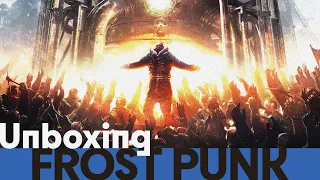 Frostpunk - Unboxing