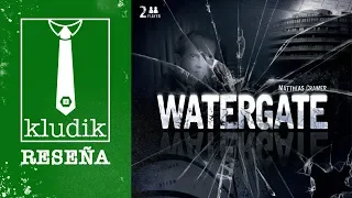 Watergate Vídeo Reseña - KludiK