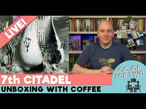 7th Citadel - Unboxing and Reading Rules with Coffee