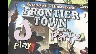 jPlay plays Shadows of Brimstone: Frontier Town - Mission 3 - Part 2