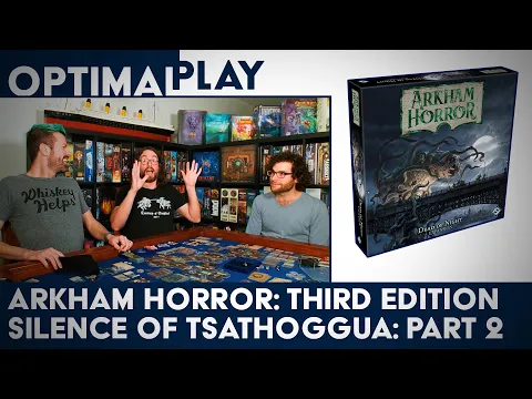 Arkham Horror Third Edition - Silence of Tsathaggua (Part 2) | Optimal Play