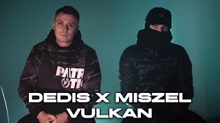 Dedis ft. Miszel - Vulkan (prod. Flame)
