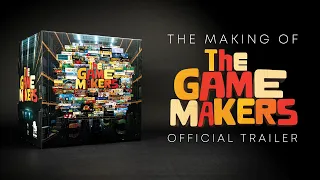 The Making of The Game Makers Official Trailer