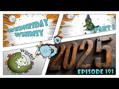 Wednesday Whimsy - Episode 191 - TOP25 of 2025 (Part 2)