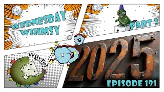 Wednesday Whimsy - Episode 191 - TOP25 of 2025 (Part 2)