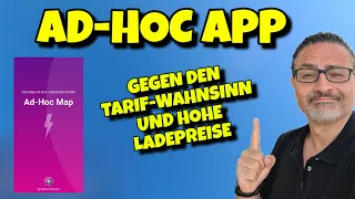 SCHLUSS mit hohen Ladepreisen! Die Ad-Hoc Map App zeigt wo man günstig lädt. #ev