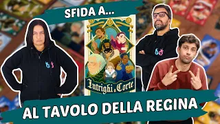 Intrighi a Corte Partita Completa tra falsi complimenti e pugnalate alle spalle assieme a Stizza!