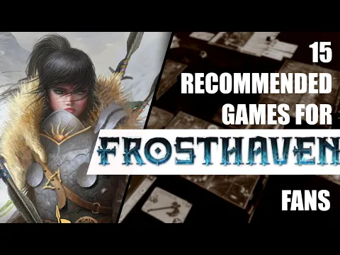 15 games you might like as a Frosthaven Fan | Best Tabletop games in 2023 if you enjoy Frosthaven