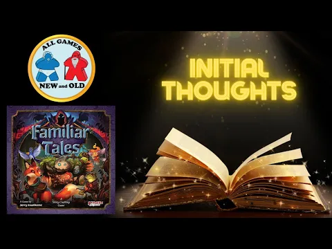 Familiar Tales Initial Thoughts