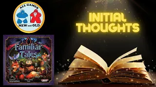 Familiar Tales Initial Thoughts