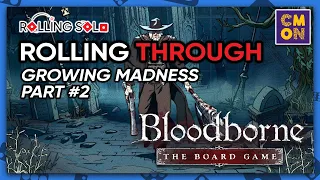 Bloodborne: The Board Game | Solo Playthrough | Growing Madness Campaign | Part #2