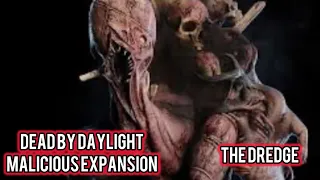 Dead By Daylight Malicious Expanson The Dredge