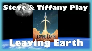 Steve & Tiffany Learn & Play: Leaving Earth