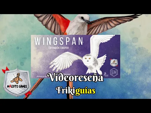 Wingspan: Expansión Europea - Maldito Games - Videoreseña