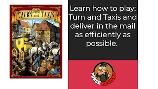 Thurn and Taxis Learn How to Play by Purge Reviews