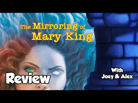 The Mirroring of Mary King Review - with Joey & Alex