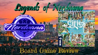 Cities - Legends of Nerdvana Review