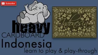 Indonesia 4p Play-through, Teaching, & Roundtable discussion by Heavy Cardboard