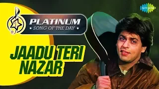 Platinum Song Of The Day | Jadu teri Nazar | जादू तेरी नज़र | 1st Dec | Udit Narayan
