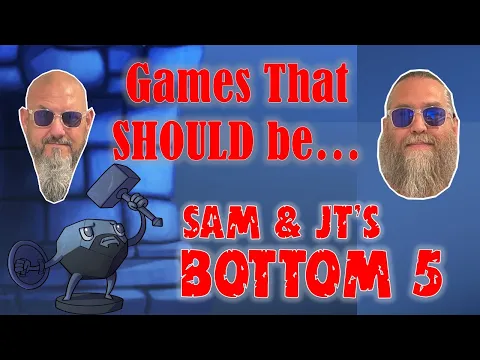Sam & JT's Bottom 5 Games That SHOULD Be on BGG's Top 100