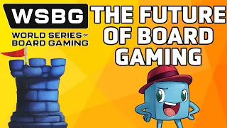 The Future of Board Gaming - World Series of Board Gaming 2025