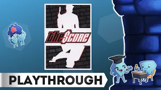 The Score - Playthrough with Tarrant and Stella