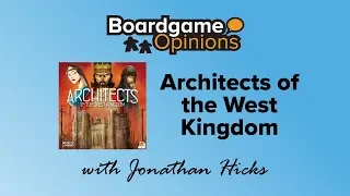 Boardgame Opinions: Architects of the West Kingdom