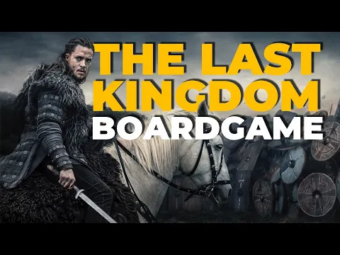 Everything You NEED To Know | The Last Kingdom: The Board Game