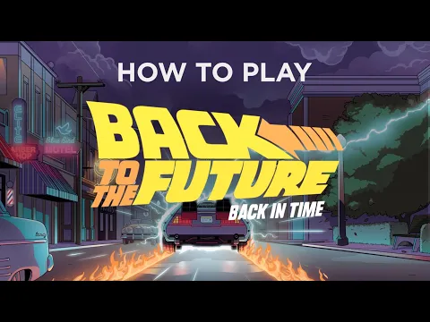 How To Play Back to the Future: Back in Time