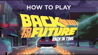 How To Play Back to the Future: Back in Time