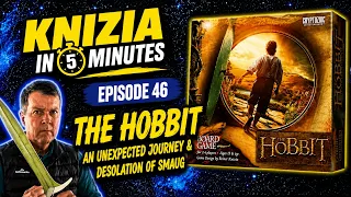 Knizia in 5 Minutes. 46 The Hobbit: An Unexpected Journey / Desolation of Smaug
