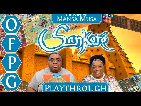 OFPG - Sankoré: The Pride of Mansa Musa Playthrough (Knowledge is Power!)