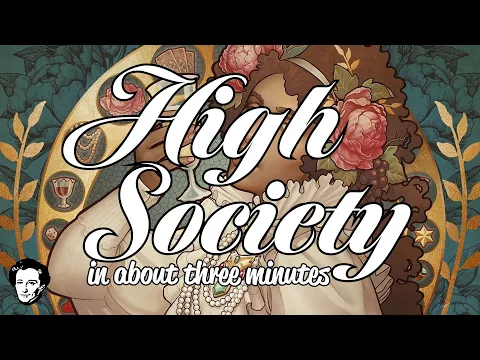 High Society in about 3 minutes