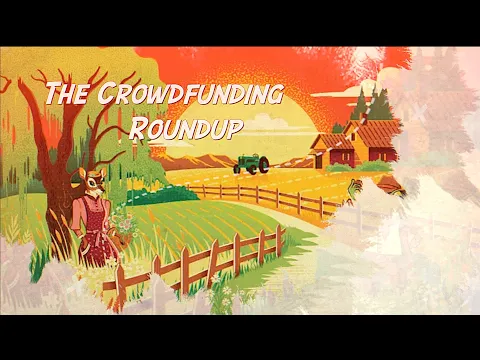 The Crowdfunding Roundup, August 23rd - 29th