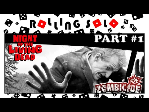 Night of the Living Dead: A Zombicide Game | Scene 1 | Part #1