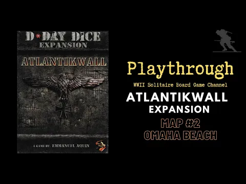 D-Day Dice (Second Edition): Atlantikwall - Solo Playthrough - Map #2 - Omaha Beach