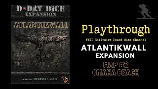 D-Day Dice (Second Edition): Atlantikwall - Solo Playthrough - Map #2 - Omaha Beach