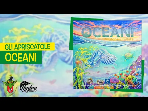 Oceani unboxing [Gli Apriscatole]