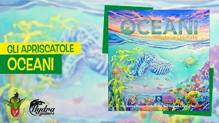 Oceani unboxing [Gli Apriscatole]