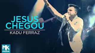 Kadu Ferraz - Jesus Chegou (Ao Vivo) - DVD Tudo Posso em Deus
