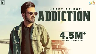 Addiction Happy Raikoti Video Song