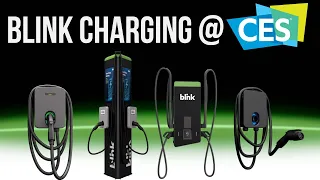 Blink Charging at CES 2022 - 7 new EV charging products announced!