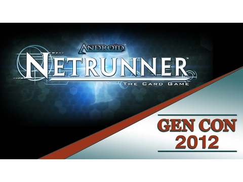 Four Days of Gen Con - Android: Netrunner