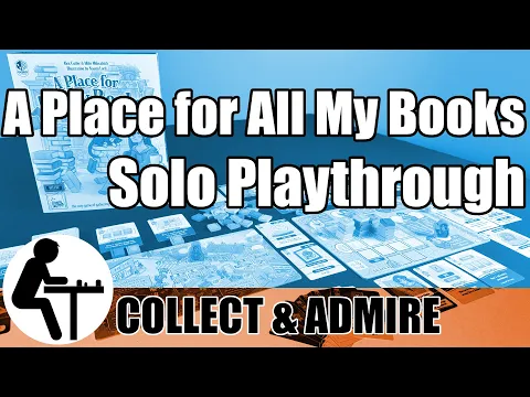 A Place for All My Books Solo Playthrough: Collect & Admire