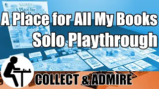 A Place for All My Books Solo Playthrough: Collect & Admire