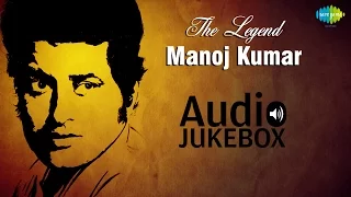 Hits Of Manoj Kumar | Babul Ki Duayen Leti Ja | Pathar Ke Sanam | Mere Desh Ki Dharti | Nonstop