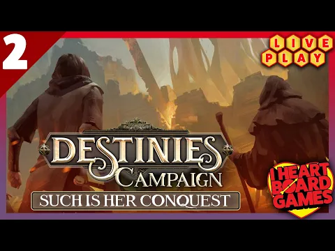 Destinies - Such Is Her Conquest (Campaign, episode 2 of 4) playthrough w/ Joe and Jesse