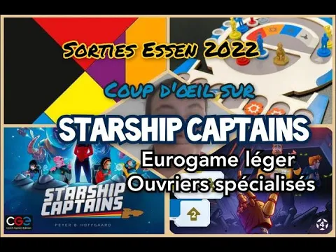 Essen 2022 : Coup d'oeil sur Starship Captains