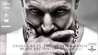 Chada x RX ft. zDolne Przedmieście - Miało być inaczej